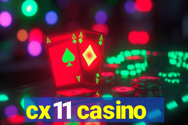 cx11 casino